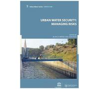 Urban Water Security: Managing Risks