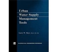 Urban Water Supply Management Tools by Larry Mays Larry W. Mays (Auteur)