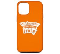 Urban. Wednesday is Like a Little Friday Coque pour iPhone 12/12 Pro