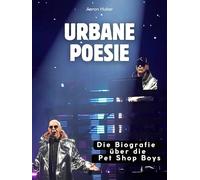 Urbane Poesie: Die Biografie über die Pet Shop Boys. Hochwertige Hardcoverausgabe