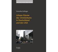Urbane Räume des Christentums in Deutschland und den USA