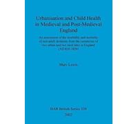Urbanisation And Child Health In Medieval And Post-Medieval England
