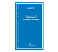 Urbanisation, effets d'agglomération et disparités régionales - Collectif - L'harmattan - broché - Revue
