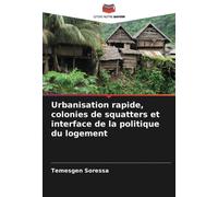 Urbanisation Rapide, Colonies De Squatters Et Interface De La Politique Du Logement