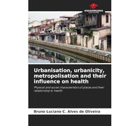 Urbanisation, urbanicity, metropolisation and their influence on health