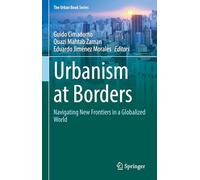 Urbanism at Borders: Navigating New Frontiers in a Globalized World