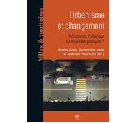 Urbanisme et changement Injonctions, rhétorique ou nouvelles pratiques ? - Nadia Arab - Presses Universitaires Du Midi - broché - Essai