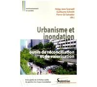 Urbanisme Et Inondation : Outils De Réconciliation Et De Valorisation