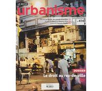 Urbanisme N 414 -Rez-de-Villes: le Formel et l'Informel - Automne 2019