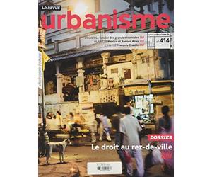 Urbanisme N 414 -Rez-de-Villes: le Formel et l'Informel - Automne 2019