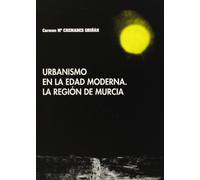 Urbanismo en la Edad Moderna: La Región de Murcia
