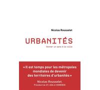 Urbanité Donner un sens à la ville - Nicolas Rousselet - Debats Publics Editions - broché - Etude