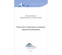 Urbanités et territoires numériques Approche interdisciplinaire - Hélène Bailleul - Eme Et Intercommunications - broché - Etude