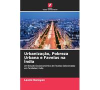 Urbanização, Pobreza Urbana e Favelas na Índia