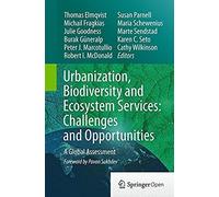 Urbanization, Biodiversity And Ecosystem Services: Challenges And Opportunities