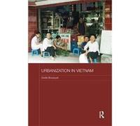 Urbanization In Vietnam Gisele University Of California Extension Bousquet, Usa Berkeley (Auteur)