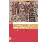 Urbanization In Viking Age And Medieval Denmark
