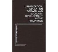 Urbanization, Population Growth, and Economic Development in the Philippines, Studies in Population and Urban Demography ; No. 3 Ernesto M. Pernia (Auteur)
