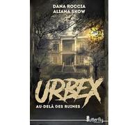 URBEX : AU-DELÀ DES RUINES