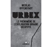 Nicolas Offenstadt – Urbex – Le phénomène de l'exploration urbaine décrypté – Broché
