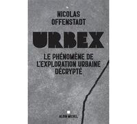Nicolas Offenstadt – Urbex – Le phénomène de l'exploration urbaine décrypté – Broché