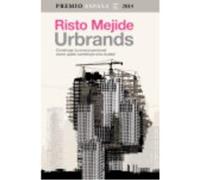 Urbrands: Construye Tu Marca Personal Como Quien Construye Una Ciudad - Risto Mejide Risto Mejide (Auteur)