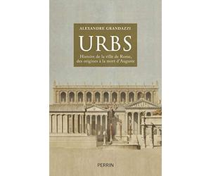 Urbs: Histoire de la ville de Rome, des origines à la mort d'Auguste.