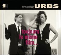 Urbs - Toujours Le Meme Film