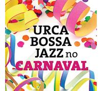 Urca Bossa Jazz - Urca Bossa Jazz No Carnaval [Import]