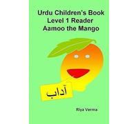 Urdu Children's Book Level 1 Reader: Aamoo The Mango