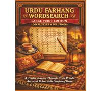 URDU FARHANG WORDSEARCH LARGE PRINT EDITION 100 PUZZLES & SOLUTIONS: A Tender Journey Through Urdu Words, Ancestral Echoes & the Comforts of Home