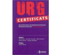 URG' Certificats Olivier Heye (Auteur), Jean-Marc Pécontal (Auteur), Valérie Perraud (Auteur), Rachid Dekkak (Auteur), Phillippe Morbidelli (Auteur)