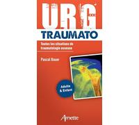 URG' Traumato: Toutes les situations de traumatologie osseuse. Adulte et enfant