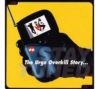 Urge Overkill - The Urge Overkill Story