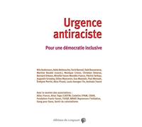Urgence antiraciste Pour une démocratie inclusive, pour un nouveau monde - Collectif - Du Croquant - broché - Essai
