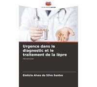 Urgence dans le diagnostic et le traitement de la lèpre: Hanseníase