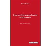 Urgence de la psychothérapie institutionnelle