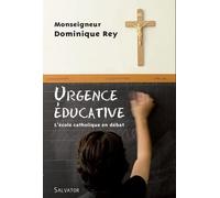Urgence Educative. L'école catholique en débat.