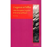 Urgence et l'effroi L'état d'exception, la guerre - Ninon Grangé - Ens Lyon-Inrp - broché - Essai
