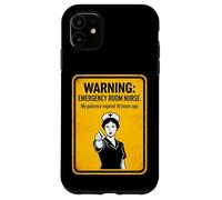 Urgence infirmière Avertissement, ma Patience a expiré il y a des Heures Coque pour iPhone 11