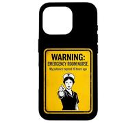 Urgence infirmière Avertissement, ma Patience a expiré il y a des Heures Coque pour iPhone 16 Pro