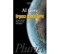 Urgence planète Terre L'esprit humain face à la crise écologique. - Al Gore - Hachette Pluriel Reference - Poche - Essai