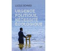 Urgence politique, nécessité écologique - Lucile Schmid - Puf - broché - Essai