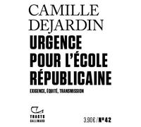 Urgence pour l'école républicaine: Exigence, équité, transmission