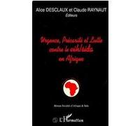 Urgence, précarité et lutte contre le VIH/SIDA en Afrique - atelier Bordeaux 11-15 septembre 1995 - Alice Desclaux - L'harmattan - Livre