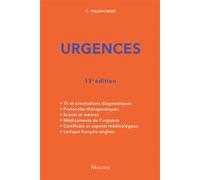 Urgences 2025 Tri et orientations diagnostiques - Protocoles thérapeutiques - Scores et mémos - Médicaments de l'urgence - Certificats et aspects médicolégaux - Lexique français-anglais - 12ème éditio