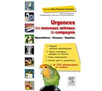 Urgences des nouveaux animaux de compagnie: Mammifères - Oiseaux - Reptiles