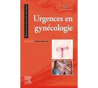Urgences en gynécologie Antoine Bourret (Auteur)