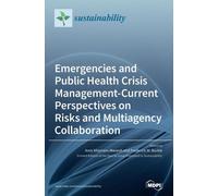 Urgences et gestion des crises de santé publique - Perspectives actuelles sur les risques et la collaboration multi-agences