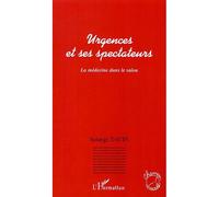 Solange Davin – Urgences et ses spectateurs – La médecine dans le salon – Broché
